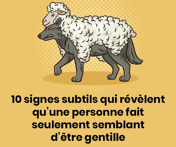 10 signes subtils dans le comportement dune personne qui pretend etre gentil.jpg