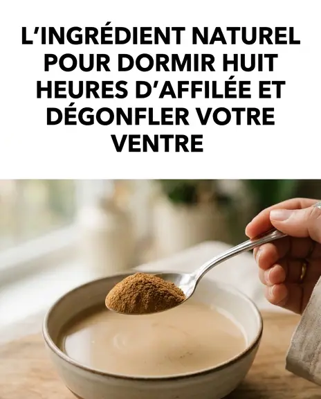Lingredient naturel qui permet de dormir 8 heures daffilee et qui aide a bruler les graisses.jpg