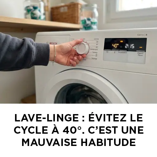 Machine a laver nutilisez pas le cycle de lavage a 40 c cest une mauvaise habitude.jpg